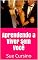 Livro Aprendendo a Viver Sem Você: Sue Cursino