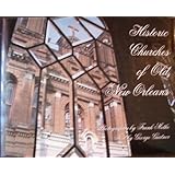 Hallowed Halls Of Greater New Orleans Historic Churches