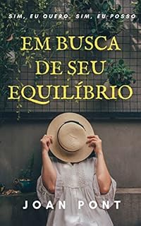 Livro EM BUSCA DE SEU EQUILÍBRIO: Chaves para o pensamento estóico (SIM, EU QUERO. SIM, EU POSSO.)