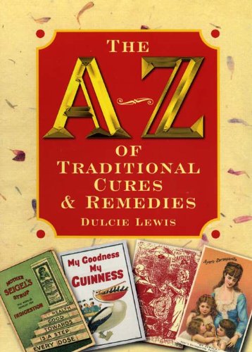 "The A-Z of Traditional Cures and Remedies (Reference)" av Dulcie Lewis