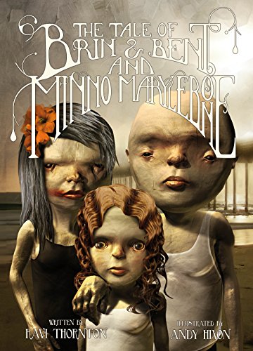 The Tale of Brin & Bent and Minno Marylebone