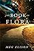 The Book of Flora (The Road to Nowhere 3) by Meg Elison