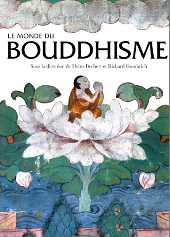 Le Monde du Bouddhisme by Heinz Bechert, Richard Gombrich