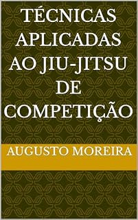 Livro TÉCNICAS APLICADAS AO JIU-JITSU DE COMPETIÇÃO