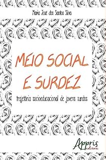 Livro Meio Social e Surdez: Trajetória Socioeducacional de Jovens Surdos (Direitos Humanos e Inclusão)