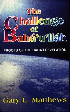 The Challenge of Bahรก'u'llรกh Paperback โ March 14, 2001