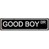 GOOD BOY DR PEOPLE Metal Tin Street Sign Bar Cafe Garage Cave Home Room Wall Bathroom Farmhouse Garden Porch Patio Decor, 16 x 4 Inch