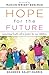 Hope for the Future: Answering God's Call to Justice for Our Children by Shannon Daley-Harris, Marian Wright Edelman