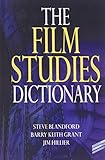 The Film Studies Dictionary (Arnold Student Reference) by Steve Blandford, Barry Keith Grant