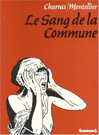 Le Sang de la commune by C. Montellier, Charras
