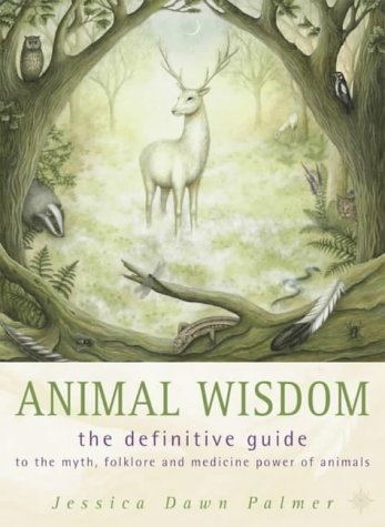 "Animal Wisdom - Definitive Guide to Myth, Folklore and Medicine Power of Animals" av Jessica Dawn Palmer