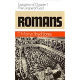 Romans (Romans Series) Vol 1: Exposition of Chapter 1 - The Gospel of God
