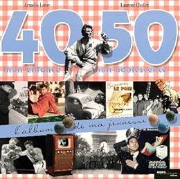 L' album de ma jeunesse, 40-50