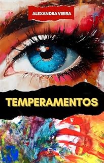 Livro Temperamentos: Descubra Quem Você É e Transforme Suas Relações