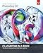 Adobe Photoshop CC Classroom in a Book