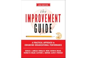 The Improvement Guide: A Practical Approach to Enhancing Organizational Performance