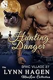 Hunting Danger [Brac Village 27] (Siren Publishing The Lynn Hagen ManLove Collection) by 