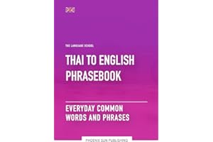 Thai To English Phrasebook - Everyday Common Words And Phrases