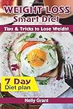 Weight Loss Smart Diet: Tips & Tricks to Lose Weight by 