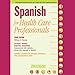 Spanish for Health Care Professionals