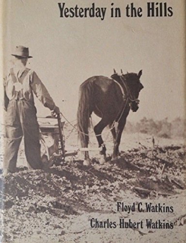 Yesterday in the Hills by Floyd C. Watkins