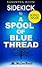 Sidekick - A Spool of Blue Thread: A Novel by Anne Tyler