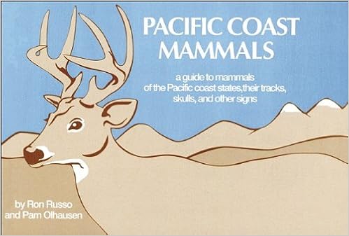 Pacific Coast Mammals A Guide To Mammals Of The Pacific Coast States Their Tracks Skulls And Other Signs Pacific Coast Mammals Paperback Amazon Com Books