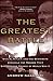 The Greatest Battle: Stalin, Hitler, and the Desperate Struggle for Moscow That Changed the Course of World War II