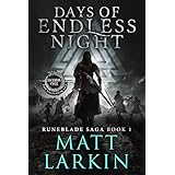 Days of Endless Night: Eschaton Cycle (Runeblade Saga Book 1)