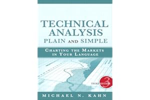 Technical Analysis Plain and Simple: Charting the Markets in Your Language