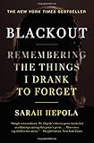 Blackout: Remembering the Things I Drank to Forget