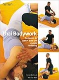 Image de Thai Bodywork: Treatments to Stretch, Tone and Promote Wellbeing