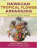 Hawaiian Tropical Flower Arranging by 