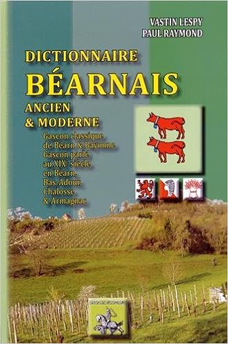 Amazon Fr Dictionnaire Bearnais Ancien Et Moderne Lespy Vastin Raymond Paul Livres