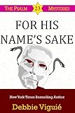For His Name's Sake (Psalm 23 Mysteries Book 7)