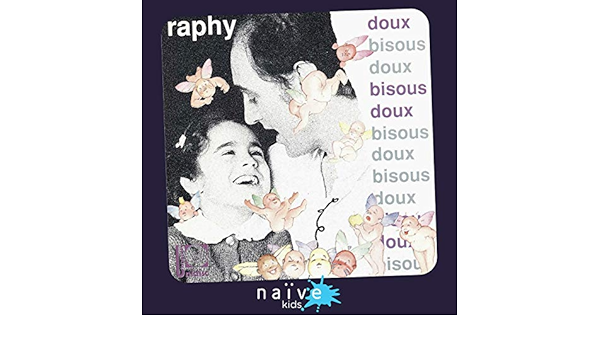 Doux Bisous Doux By Raphy On Amazon Music Amazon Com