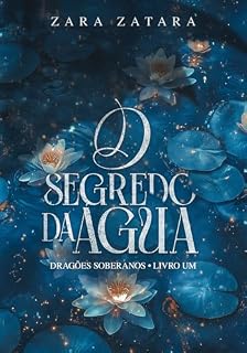 Livro O Segredo da Água (Dragões Soberanos Livro 1)
