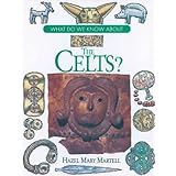 What Do We Know About: The Celts