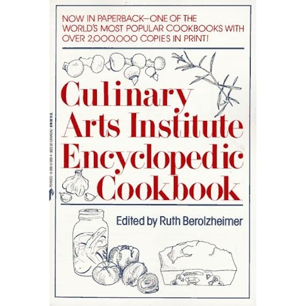 Culinary Arts Institute Encyclopedia Cookbook: Culinary Arts