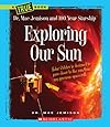 Exploring Our Sun (True Books)