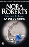 Lieutenant Eve Dallas (Tome 11) - La loi du crime (French Edition) by