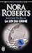 Lieutenant Eve Dallas (Tome 11) - La loi du crime (French Edition) by