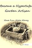 Become a Hypertufa Garden Artisan: Have Fun...Make Money