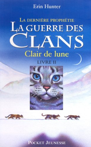 La guerre des clans 02-02: Clair de lune