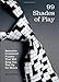 99 Shades of Play: Seductive Crossword Puzzles That Will Keep You Tied Up for Hours (Brain Works) by Myles Mellor