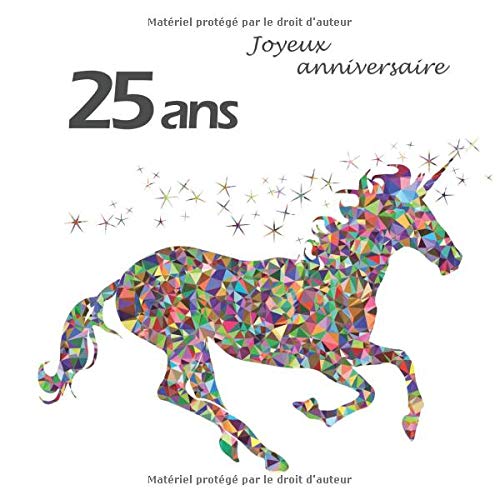 Joyeux Anniversaire 25 Ans Livre D Or Cheval 100 Pages Format Carre 21 59 X 21 59 Cm French Edition Anniversaire Livre D Or Amazon Com Books