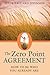 The Zero Point Agreement: How to Be Who You Already Are