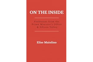 On the Inside: Fieldnotes from the Prime Minister’s Office & Silicon Valley