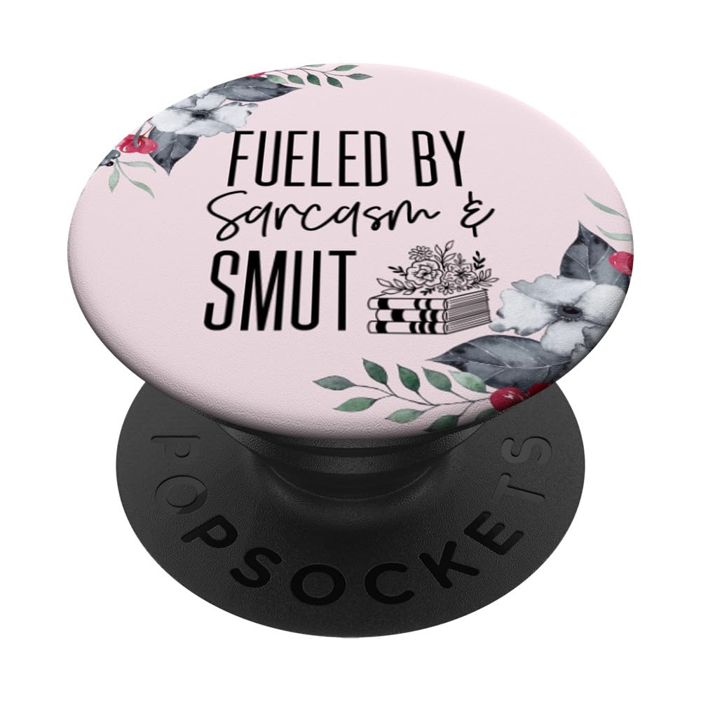 Fueled By Sarcasm And Smut Dark Romance Spicy Book Lovers PopSockets Swappable PopGrip
