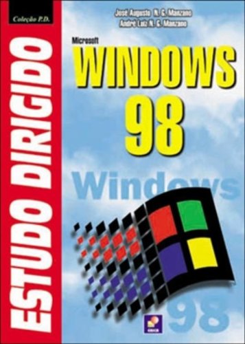 Estudo Dirigido De Windows 98 PDF André Luiz Manzano^Jose Augusto Manzano